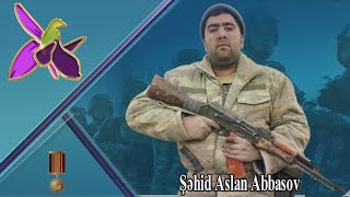 Əsgər Saatı Şəhidlərimiz - Abbasov Aslan Vəliyəddin Oğlu