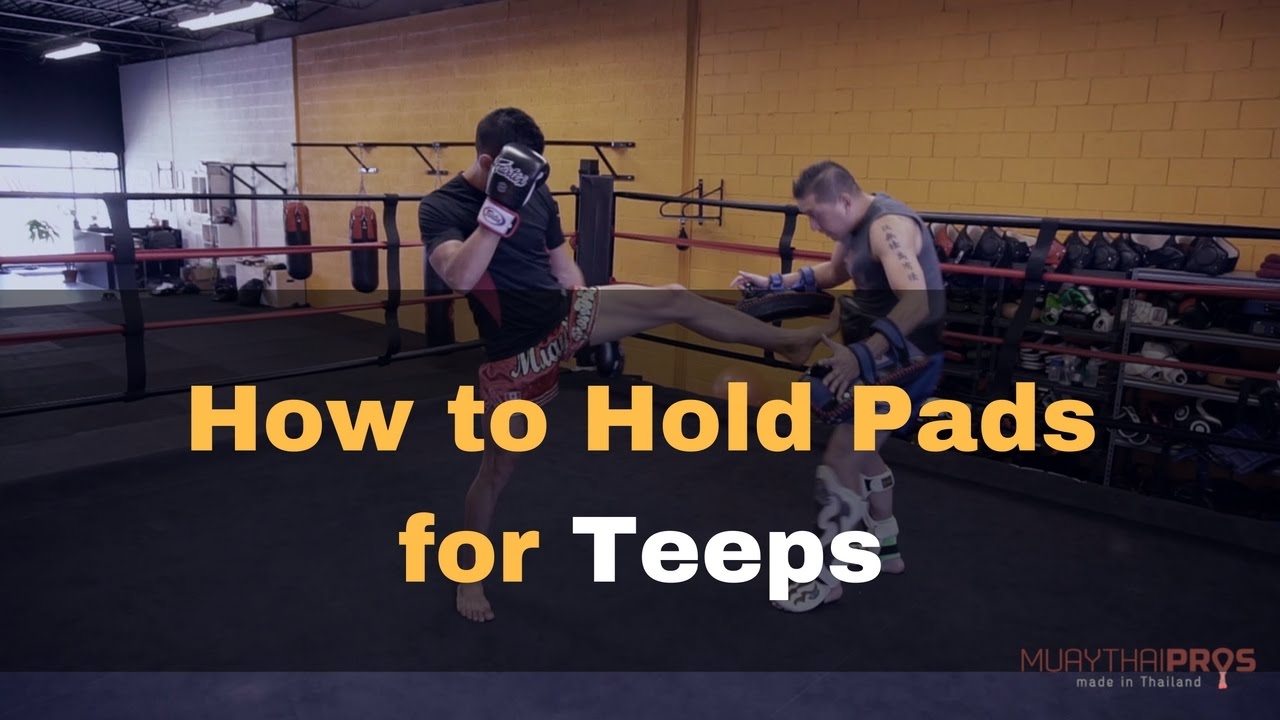 How to Hold Muay Thai Pads for Teeps YouTube