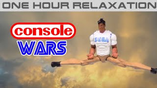 Console Wars - One Hour Relaxation
