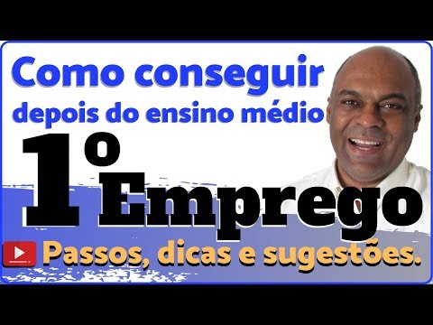 Como conseguir o primeiro emprego depois do ensino médio