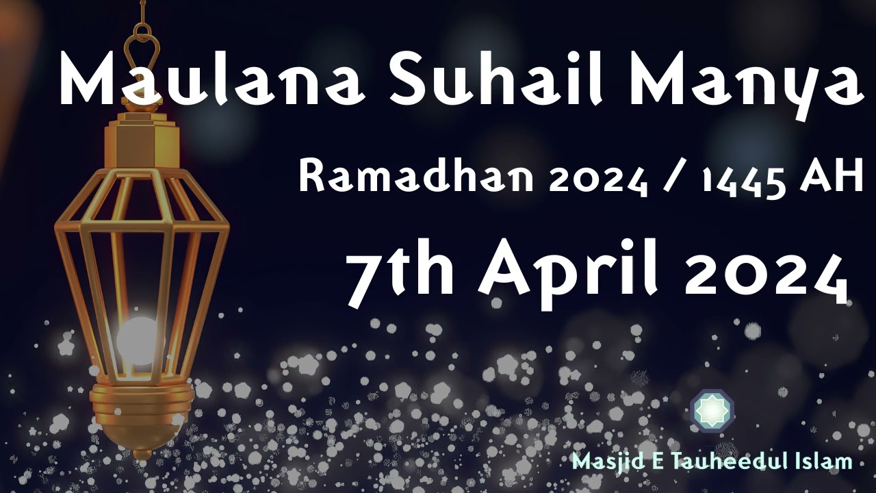 Maulana Suhail Manya   7th April 2024
