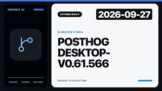 PostHog desktop-v0.61.566 | GitHub Curated Picks | 2026-09-27