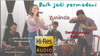 Buih jadi permadani - Yuninda (Santika music) buih jadi permadani cover