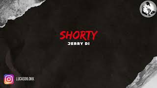 Jerry Di - Shorty (Lukiitaah DJ)