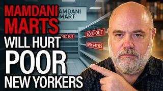 Why Mamdani Marts Will Hurt Poor New Yorkers | InFi #148