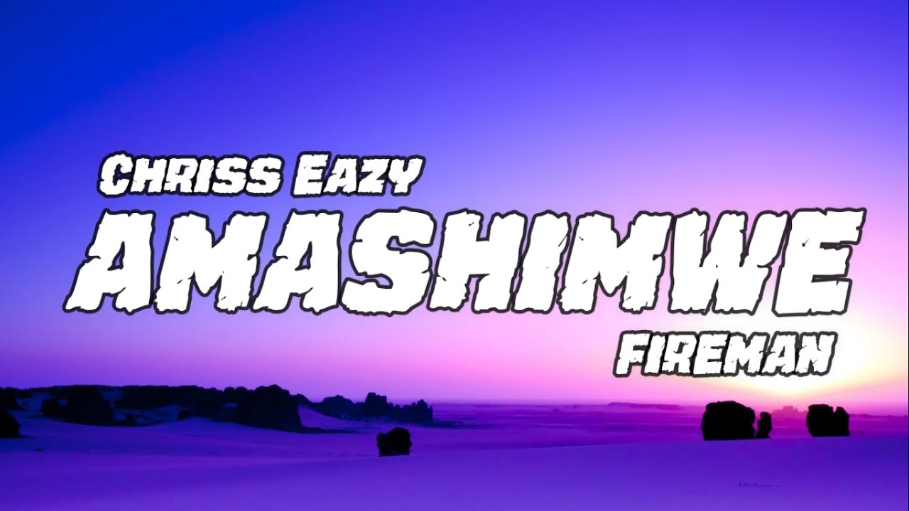 Watch Chriss Eazy - AMASHIMWE ft. Fireman (Lyrics) on YouTube Watch Chriss Eazy - AMASHIMWE ft. Fireman (Lyrics) on YouTube