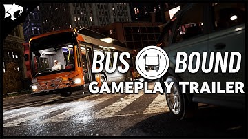 Bus Bound - Gameplay Trailer