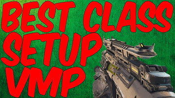 Black Ops 3: BEST CLASS SETUP! "VMP"