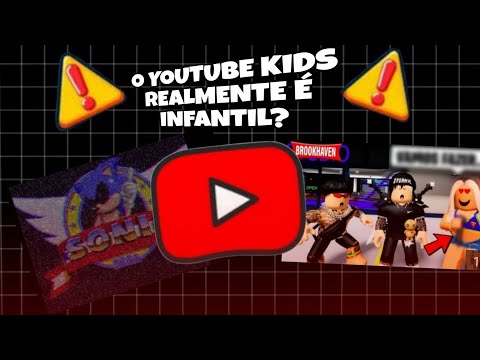O YouTube Kids Realmente é pra Crianças?