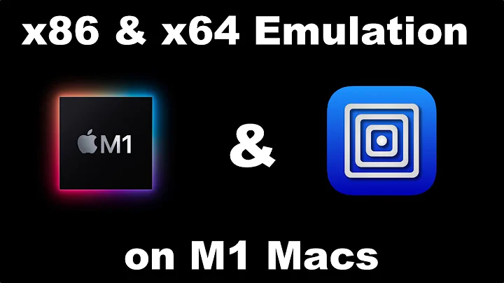 Emulate x86 & x64 on M1 Macs