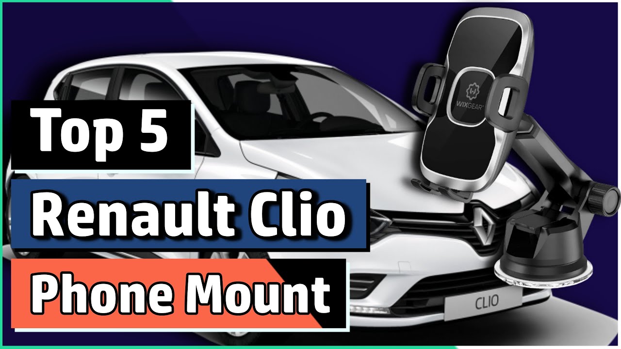 Top 5 Best Renault Clio Phone Mounts