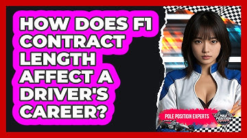 How Does F1 Contract Length Affect A Driver