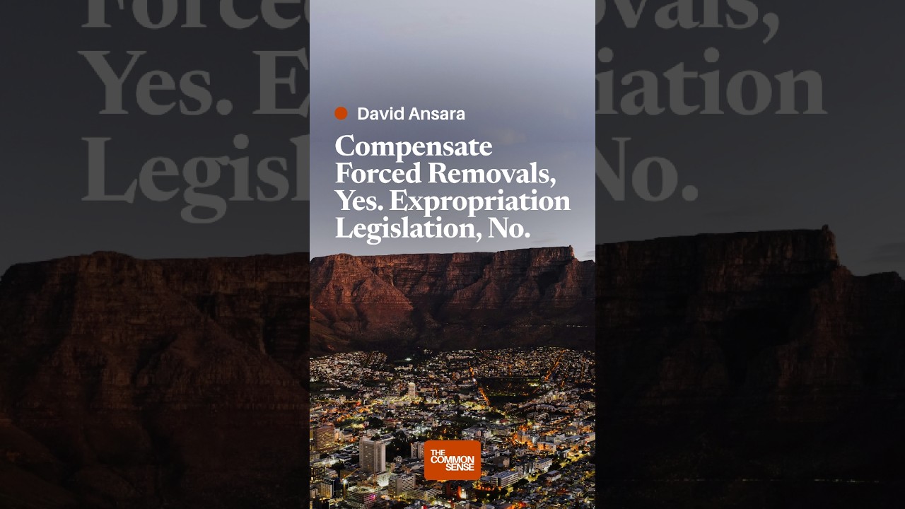Compensate Forced Removals, Yes. Expropriation Legislation, No.