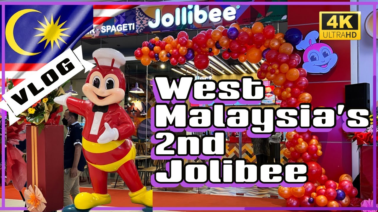 VLOG 19: Second Jollibee in West Malaysia Is Now Open!!!