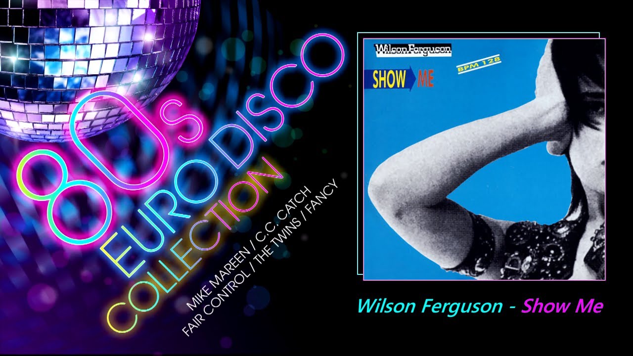 洋楽 WILSON FERGUSON / SHOW ME 12 Wilson Ferguson - Show Me (1989) - YouTube