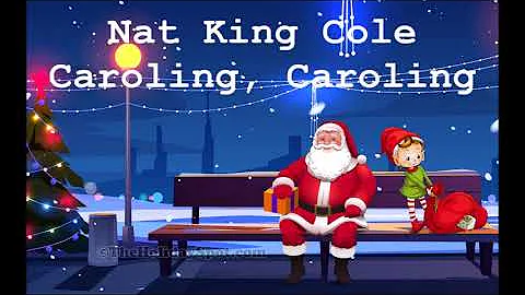 Nat King Cole   Caroling, Caroling   +   lyrics