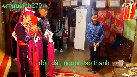 rước dâu của người dao thanh y# mưusinh279