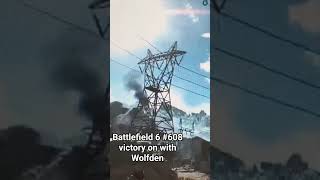 battlefield 6 #608 with Wolfden victory