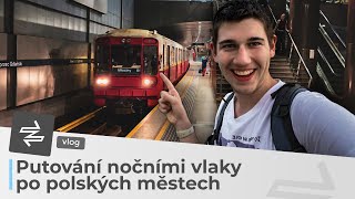 Polská města nočními vlaky? No jasně! | VLOG