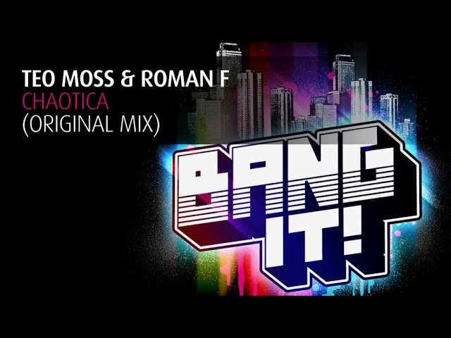 Watch Teo Moss & Roman F - Chaotica (Original Mix) on YouTube Watch Teo Moss & Roman F - Chaotica (Original Mix) on YouTube