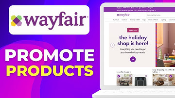 How To Promote Wayfair Product