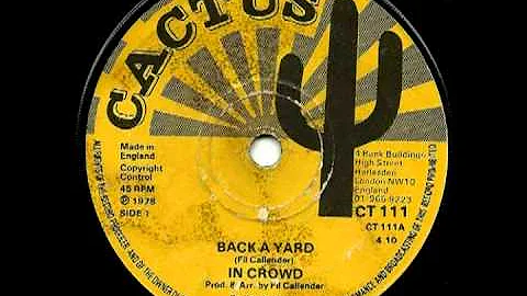 THE IN CROWD   Back a yard + version (1978 Cactus)