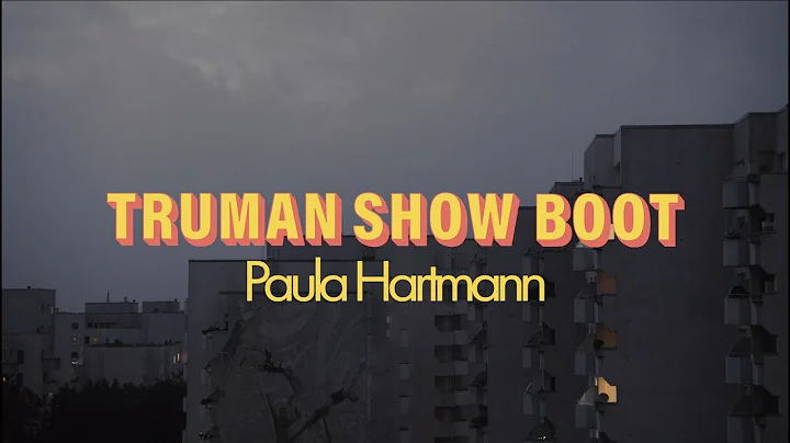 Paula Hartmann - Truman Show Boot (Offizielles Mus...