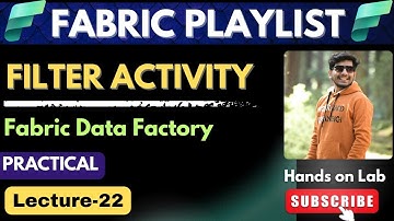 22. Filter Activity in Microsoft Fabric Data Factory | Fabric Playlist