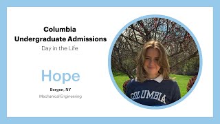 Hope’s Day in the Life | Columbia Undergraduate Admissions