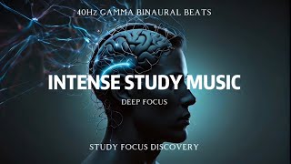 Intensive Study Music - Enhance Focus and Concentration With 40Hz Binaural Beats | 2hours