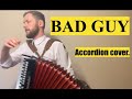 Bad Guy - Billie Eilish - Accordion cover | Bad Guy на аккордеоне |