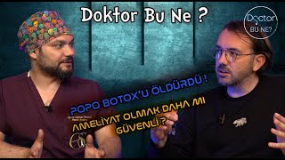 Popo Botox'u can aldı ! Ameliyat olmak daha mı güvenli ? Doktor Bu Ne ? ( 7. bölüm )