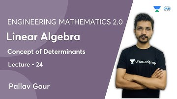Concept of Determinants | Linear Algebra Engineering Mathematics 2.0