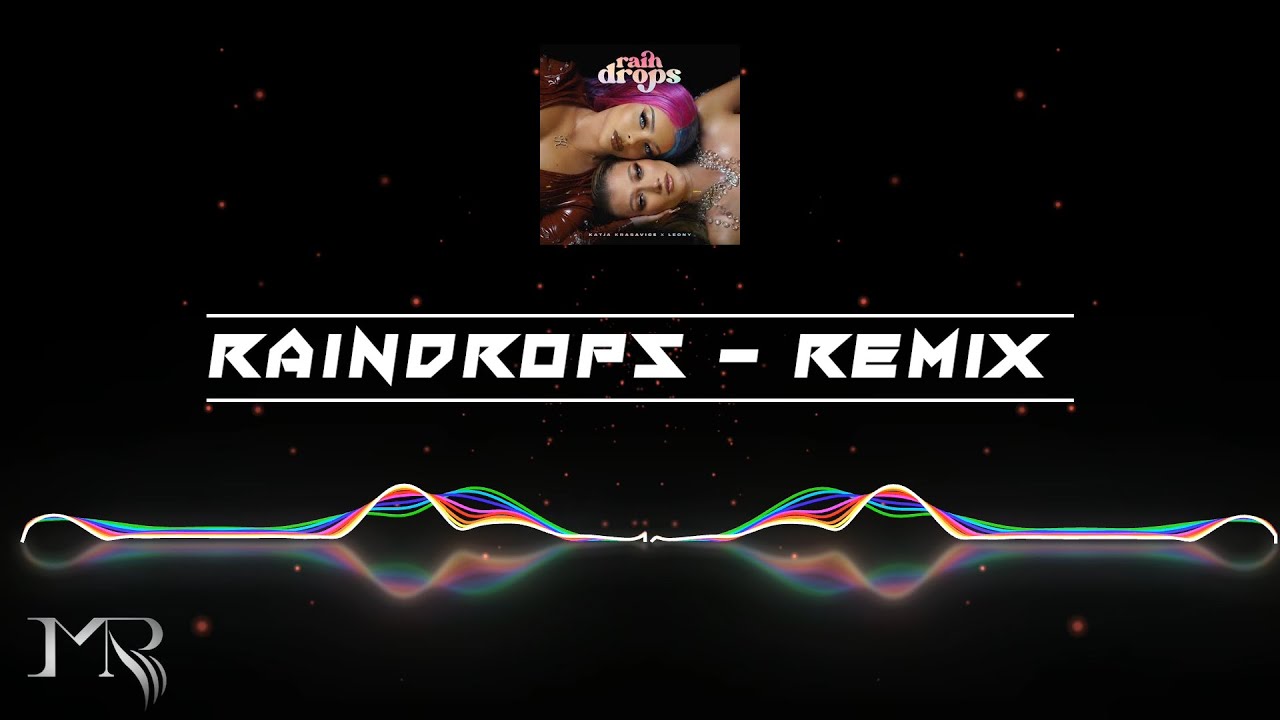 KATJA KRASAVICE x LEONY RAINDROPS [Marius Rüsch Remix] [Bootleg