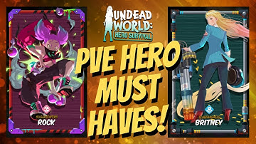 [Undead World: Hero Survival] PVE Hero Must Haves!