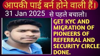 Get KYC and migration of Pioneers of Referral and Security Circle done. #cryptocurrency #pi sagun.