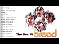 BREAD Greatest Hits Full Album - BREAD Best Songs Of All Time