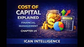 Cost of Capital Explained | ICAN Financial Management Chapter 14 (Exam-Focused)