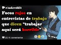 Focos rojos en entrevistas de trabajo - Preguntas de Reddit en español