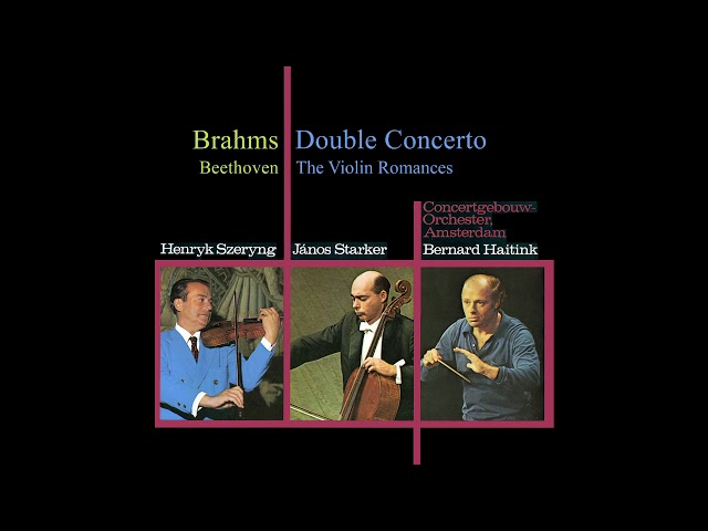 Brahms - Double Cto pour violon & vcelle: 2e mvt : H.Szeryng,J.Starker / Concertgebouw Amsterdam / B.Haitink