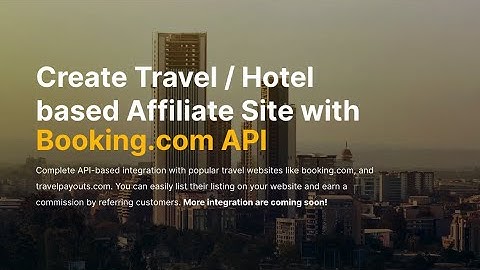 Create a Travel or Hotel based Affiliate WordPress website with Booking.com API & Travelpayouts API