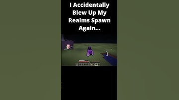 I Accidentally Blew Up My Realms Spawn Part 2...