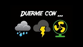 VENTILADOR LLUVIA Y TRUENOS PARA DORMIR 8 HORAS   PANTALLA NEGRA 🌨 🌫😴💤💤💤