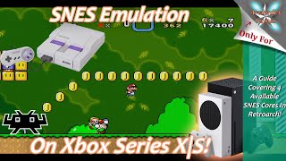 [Xbox Series X|S] Retroarch SNES Emulation Setup Guide - The Best SNES Emulation Can Get!
