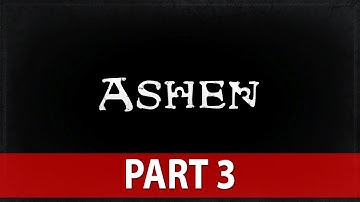 Ashen Walkthrough - NO Commentary - Part 3
