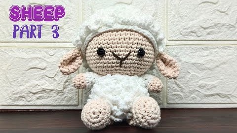 SHEEP 🐑 PART 3 | LEGS, ARMS, EARS, SEW & ASSEMBLING | HOW TO CROCHET | AMIGURUMI TUTORIAL