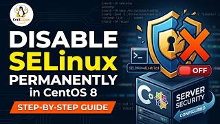 How to Permanently Disable SELinux in CentOS 8