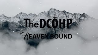 Holy Spirit Of God, Take Over my Soul (Lyrics) / The DCOHP Heaven Bound