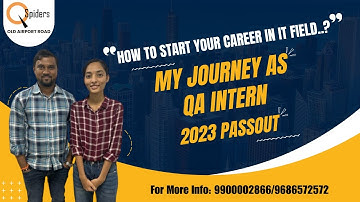 My path to success - My journey from BE (CSE) to QA Intern at QSpiders Old Airport Road