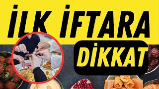 İlk İftara Dikkat İftar Ğlık